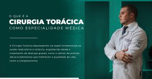 O QUE É A CIRURGIA TORÁCICA